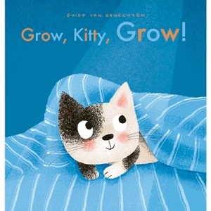 Grow, Kitty, Grow! - by  Guido Van Genechten (Board Book) - 1 of 1