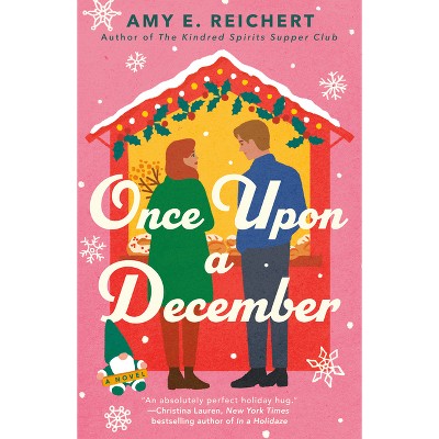 Once Upon a December - by  Amy E Reichert (Paperback)