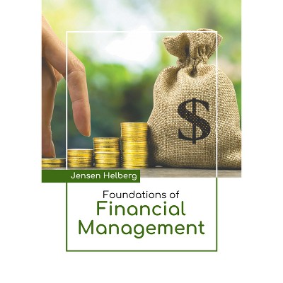 Foundations of Financial Management - by  Jensen Helberg (Hardcover)