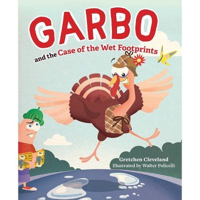 Garbo and the Case of the Wet Footprints - by  Gretchen Cleveland (Hardcover)