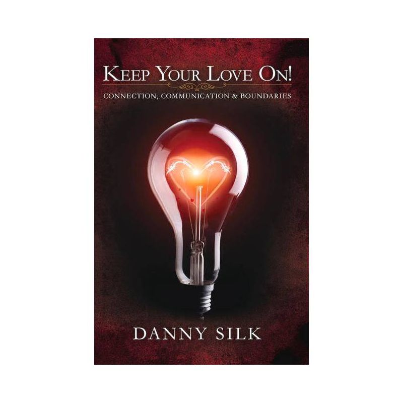 Keep Your Love on - by  Danny Silk (Paperback), 1 of 2