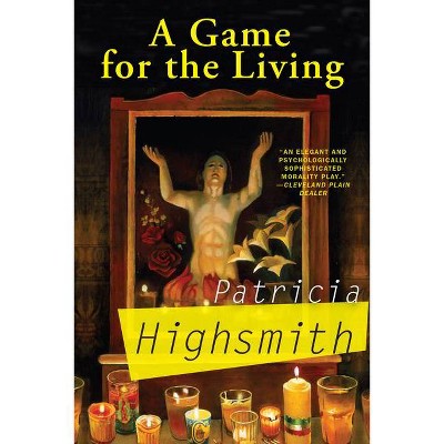 A Game for the Living - by  Patricia Highsmith (Paperback)