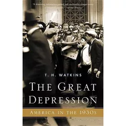 The Great Depression - by  T H Watkins (Paperback)