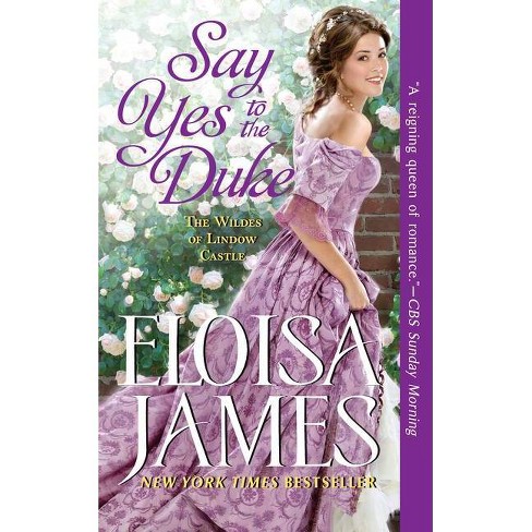 Say Yes To The Duke By Eloisa James Paperback Target