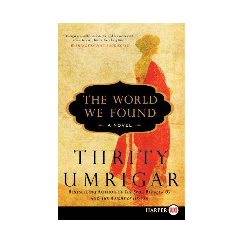The World We Found - Large Print by  Thrity Umrigar (Paperback), 1 of 2