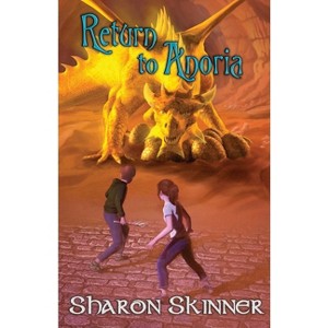 Return to Anoria - (The Nelig Stones) by  Sharon Skinner (Paperback) - 1 of 1