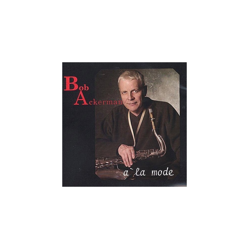 Bob Ackerman - A la Mode (CD)