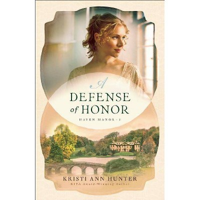 A Defense of Honor - (Haven Manor) by  Kristi Ann Hunter (Paperback)