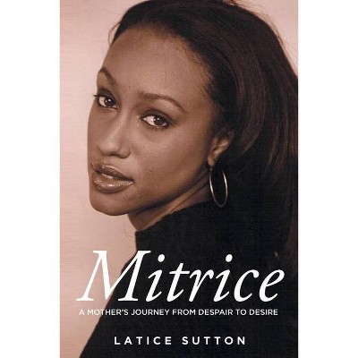 Mitrice - by  Latice Sutton (Paperback)