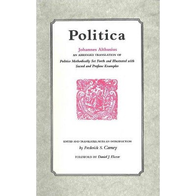 Politica - Abridged by  Johannes Althusius (Hardcover)