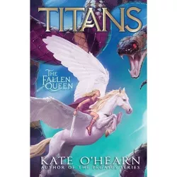 The Fallen Queen, 3 - (Titans) by  Kate O'Hearn (Hardcover)