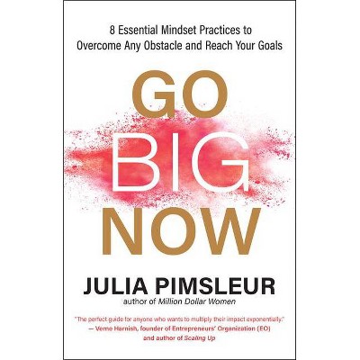 Go Big Now - by  Julia Pimsleur (Paperback)