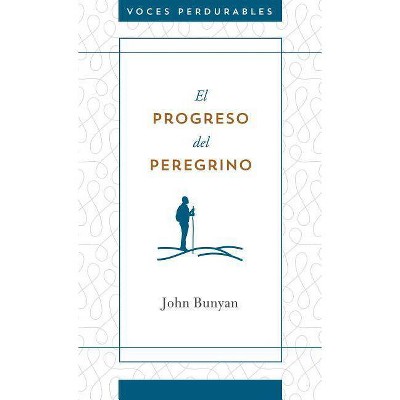 El Progreso del Peregrino - (Enduring Voices) by  John Bunyan (Paperback)