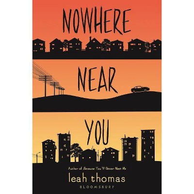 Nowhere Near You - by  Leah Thomas (Paperback)