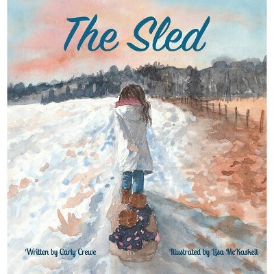 The Sled - by  Carly Crewe (Hardcover)