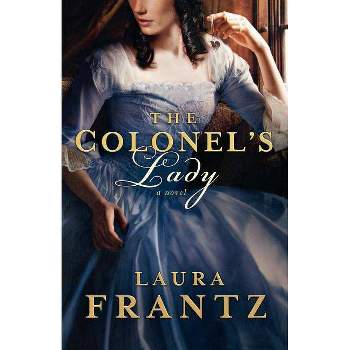 The Colonel's Lady - by  Laura Frantz (Paperback)
