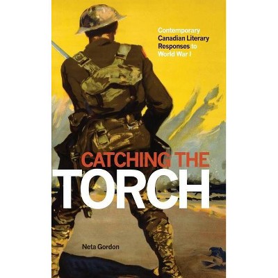 Catching the Torch - by  Neta Gordon (Paperback)