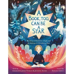 A Book, Too, Can Be a Star - by  Charlotte Jones Voiklis & Jennifer Adams (Hardcover) - 1 of 1