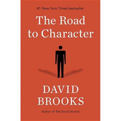 The Road to Character (Hardcover) by David Brooks