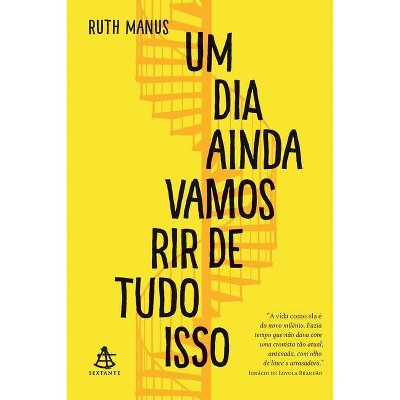 Um dia ainda vamos rir de tudo isso - by  Ruth Manus (Paperback)