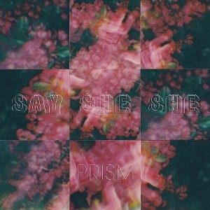 Say She She - Prism - Natural W/black Swirl (Colored Vinyl) - 1 of 1