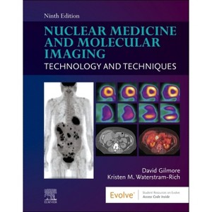 Nuclear Medicine and Molecular Imaging - 9th Edition by  David Gilmore & Kristen M Waterstram-Rich (Paperback) - 1 of 1