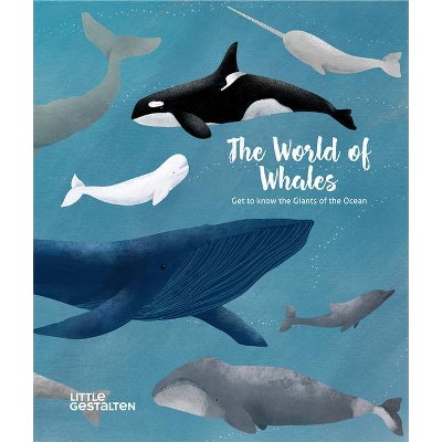 The World of Whales - by  Darcy Dobell (Hardcover)