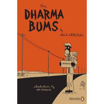 The Dharma Bums - (Penguin Classics Deluxe Edition) by  Jack Kerouac (Paperback)