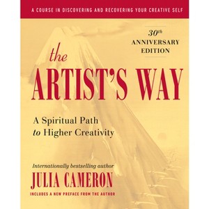 The Artist's Way - 10th Edition by  Julia Cameron (Hardcover) - 1 of 1