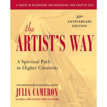 The Artist's Way - 10th Edition by  Julia Cameron (Hardcover)