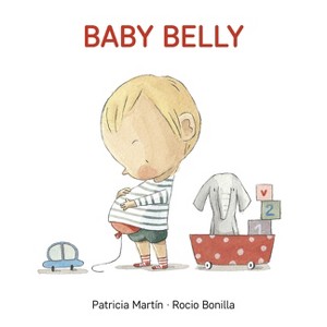 Baby Belly - (Get Ready Board Books) by  Patricia Martin (Board Book) - 1 of 1