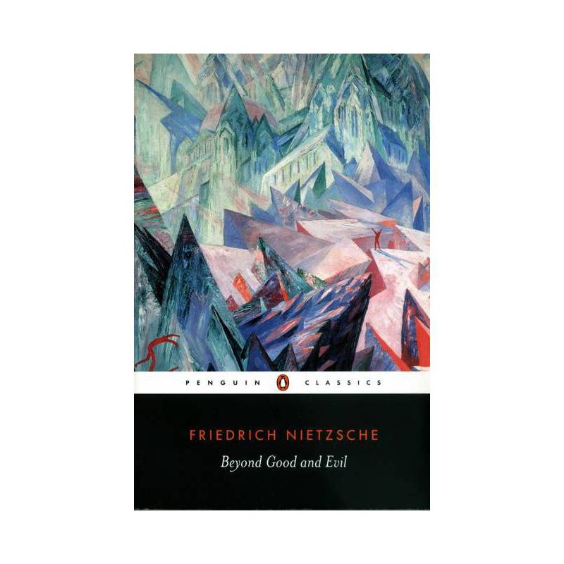 Beyond Good and Evil - by Friedrich Wilhelm Nietzsche, 1 of 2