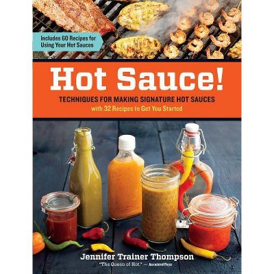 Hot Sauce! - by  Jennifer Trainer Thompson (Paperback)