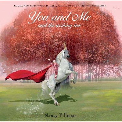 You and Me and the Wishing Tree -  by Nancy Tillman (Board Book)