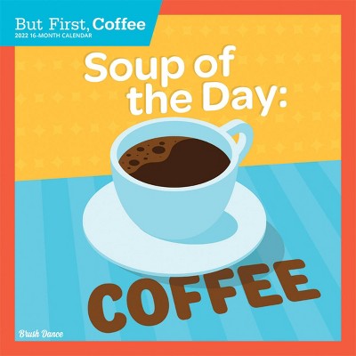 2022 Square Calendar But First Coffee - BrownTrout Publishers Inc