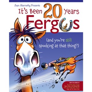It's Been 20 Years, Fergus - by  Jean Abernethy (Paperback) - 1 of 1