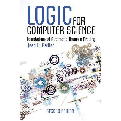 Logic for Computer Science - (Dover Books on Computer Science) by  Jean H Gallier (Paperback)