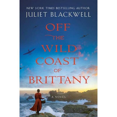 Off the Wild Coast of Brittany - by  Juliet Blackwell (Paperback)