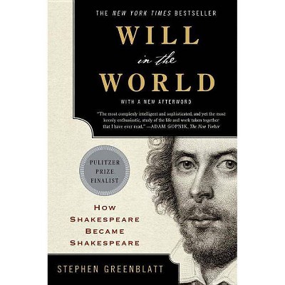 Will in the World - by  Stephen Greenblatt (Paperback)