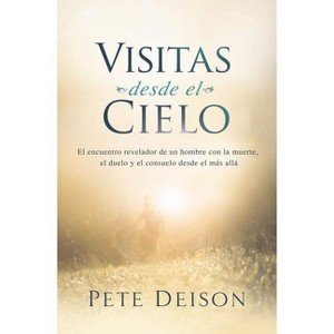 Visitas desde el cielo - by  Pete Deison (Paperback) - 1 of 1