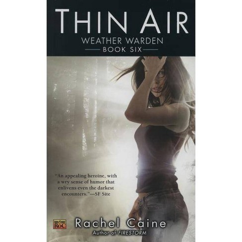 Thin Air Weather Warden By Rachel Caine Paperback Target