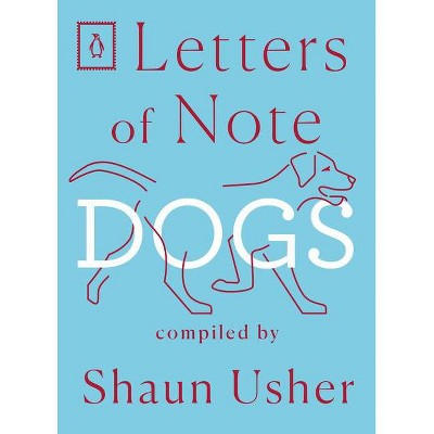 Letters of Note: Dogs - (Paperback)