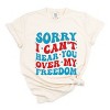 Simply Sage Market Sorry I Can't Hear You Over My Freedom Garment Dyed Tee - 2 of 4