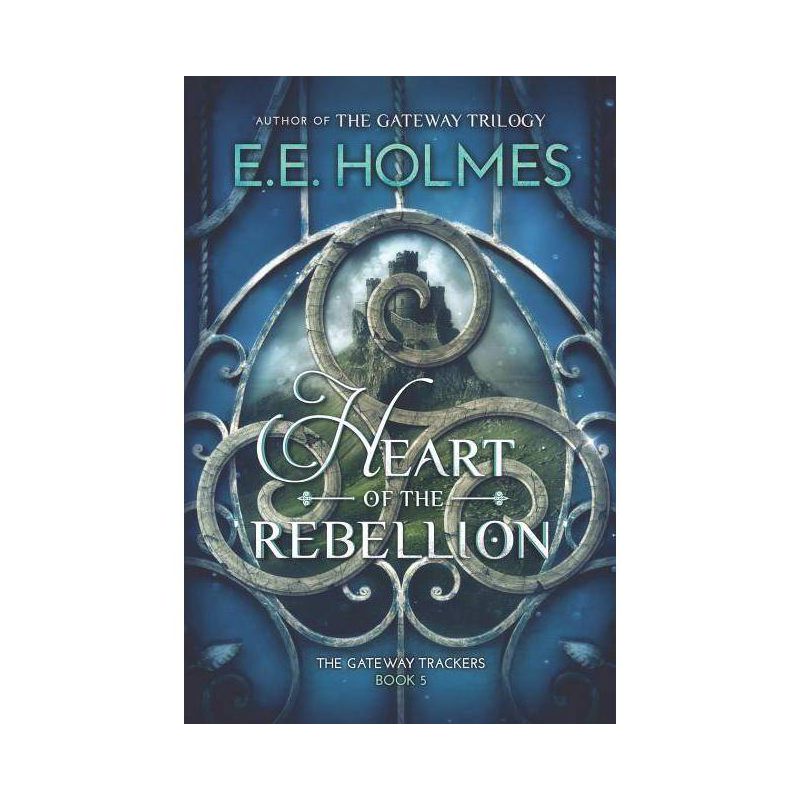 Heart of the Rebellion - (Gateway Trackers) by  E E Holmes (Paperback), 1 of 2