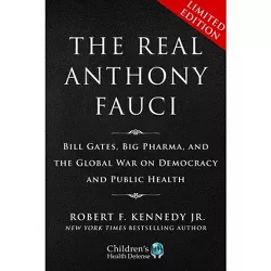 Limited Boxed Set: The Real Anthony Fauci - (Children's Health Defense) by  Robert F Kennedy (Hardcover)