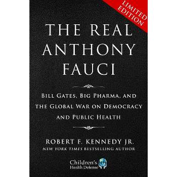 Limited Boxed Set: The Real Anthony Fauci - (Children's Health Defense) by  Robert F Kennedy (Hardcover)