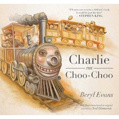 Charlie the Choo-Choo - by  Beryl Evans (Hardcover)