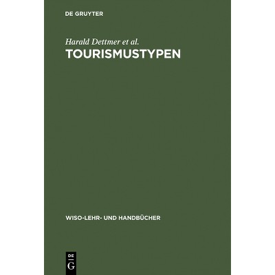 Tourismustypen - (Wiso-Lehr- Und Handbücher) (Hardcover)