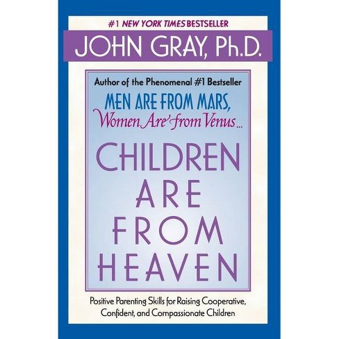 Children Are from Heaven - by  John Gray (Paperback) - image 1 of 1