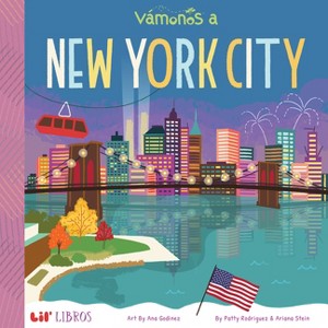 Vámonos: New York City - by  Patty Rodriguez & Ariana Stein (Board Book) - 1 of 1